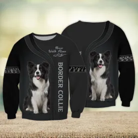 Border Collie Lover Black Never Walk Alone 3D Full Print Sweatshirt Christmas Shirts