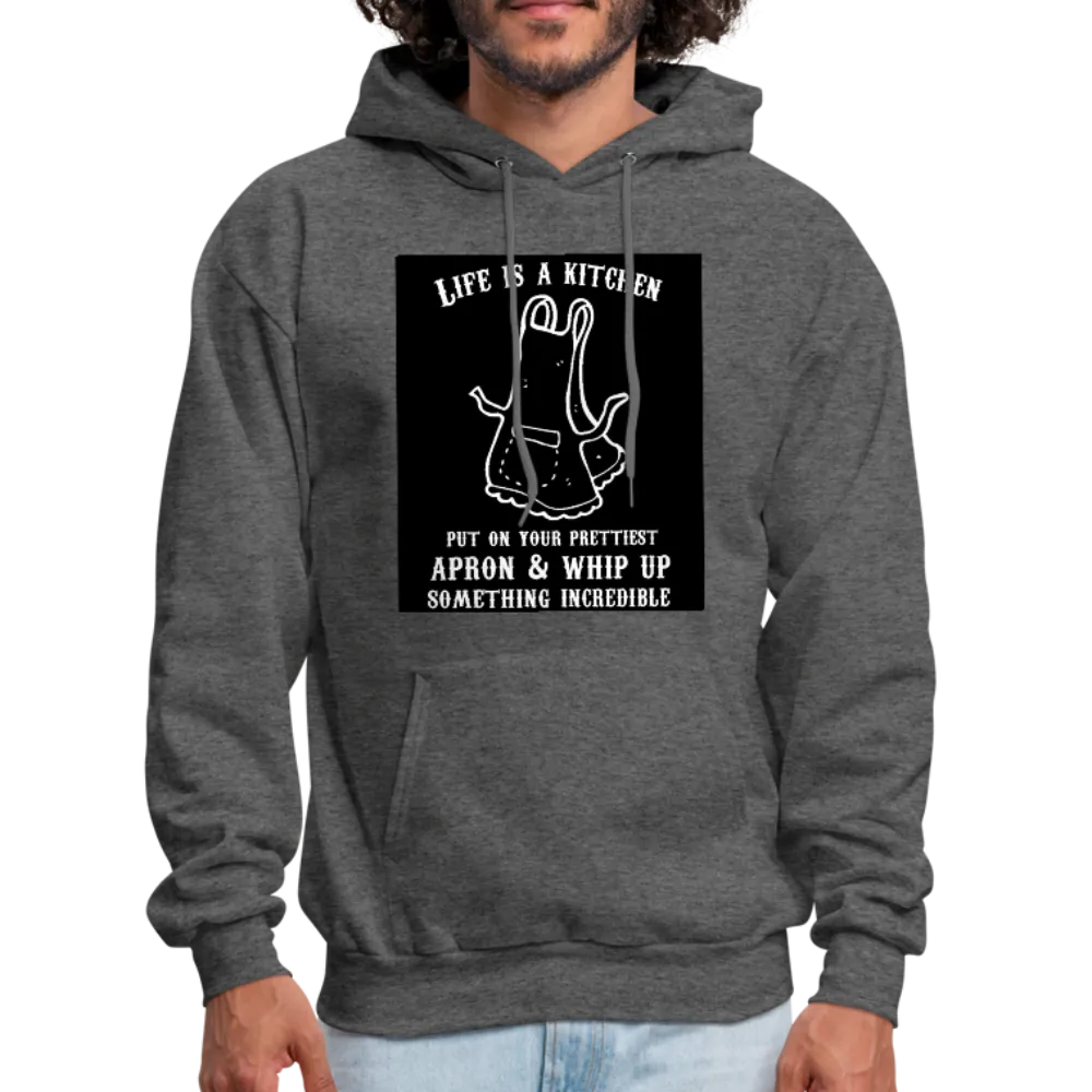 Life Is A Kitchen Men's Hoodie