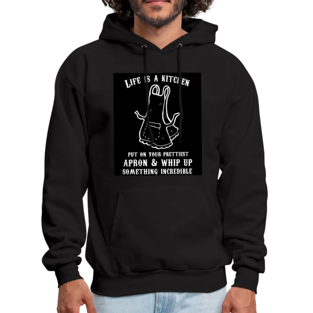 Life Is A Kitchen Men's Hoodie