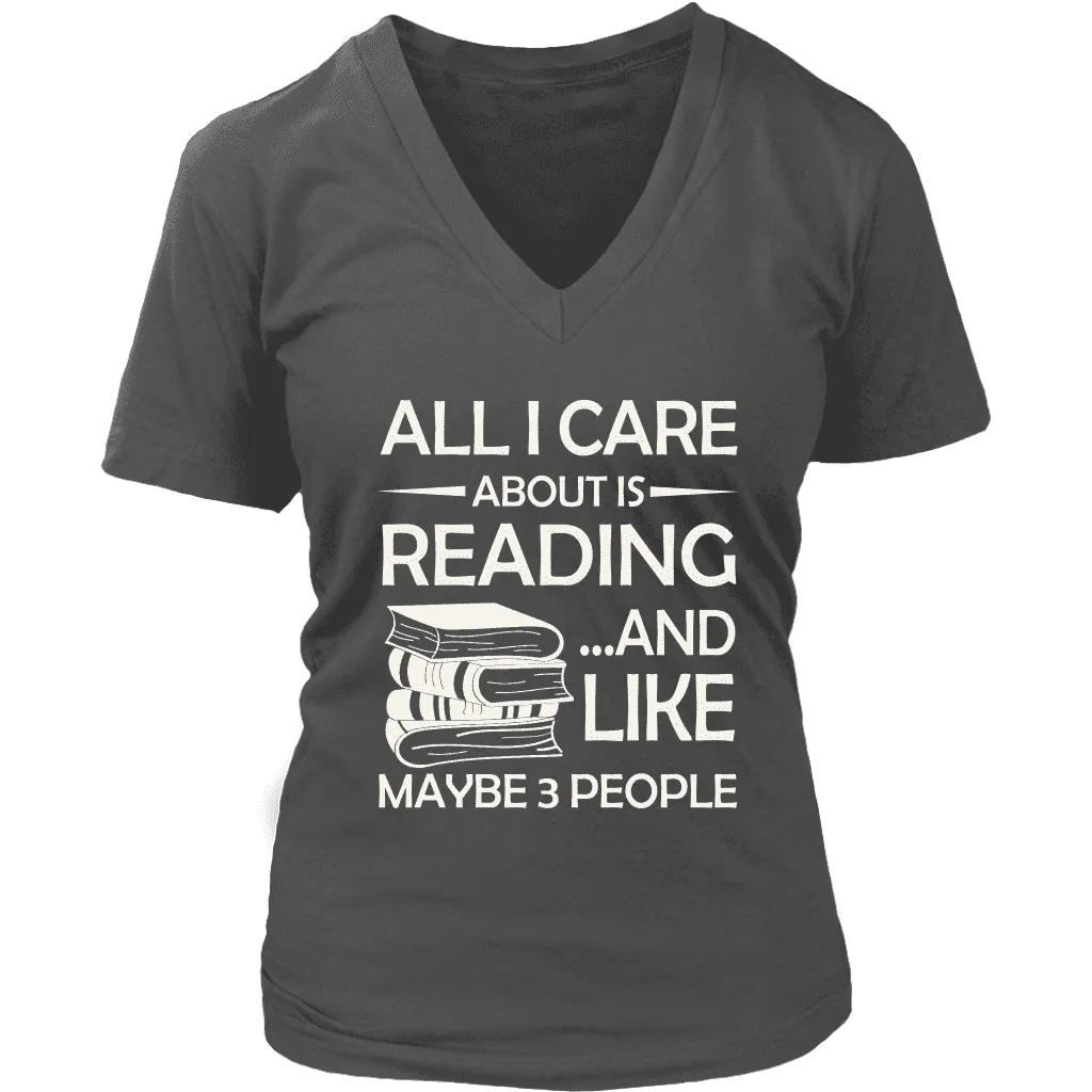 "All I Care About Is Reading" V-neck Tshirt