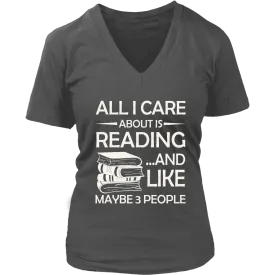 "All I Care About Is Reading" V-neck Tshirt