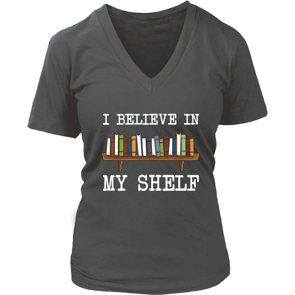 "I believe in my shelf" V-neck Tshirt