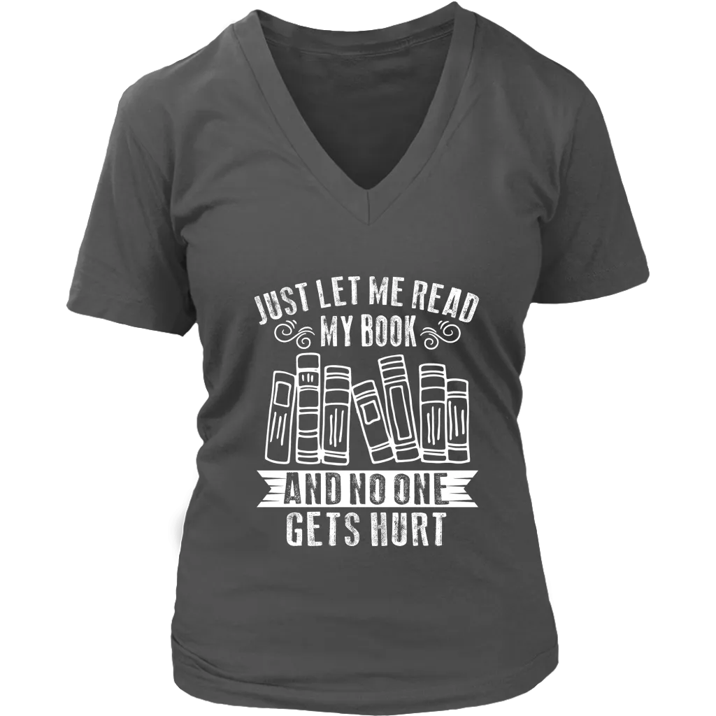 "Just Let Me Read" V-neck Tshirt