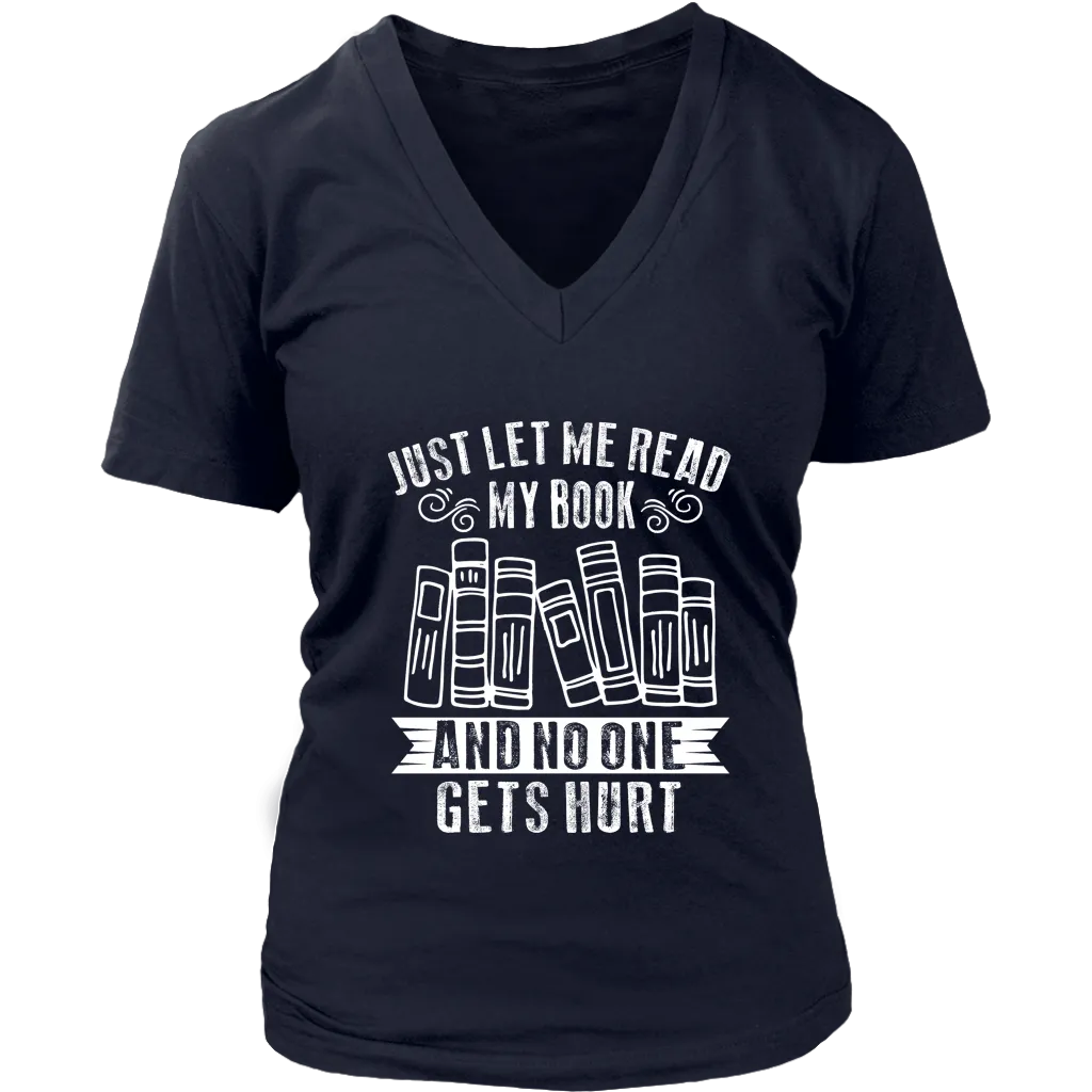 "Just Let Me Read" V-neck Tshirt