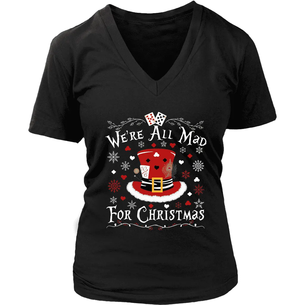 "We're All Mad For Christmas" V-neck Tshirt