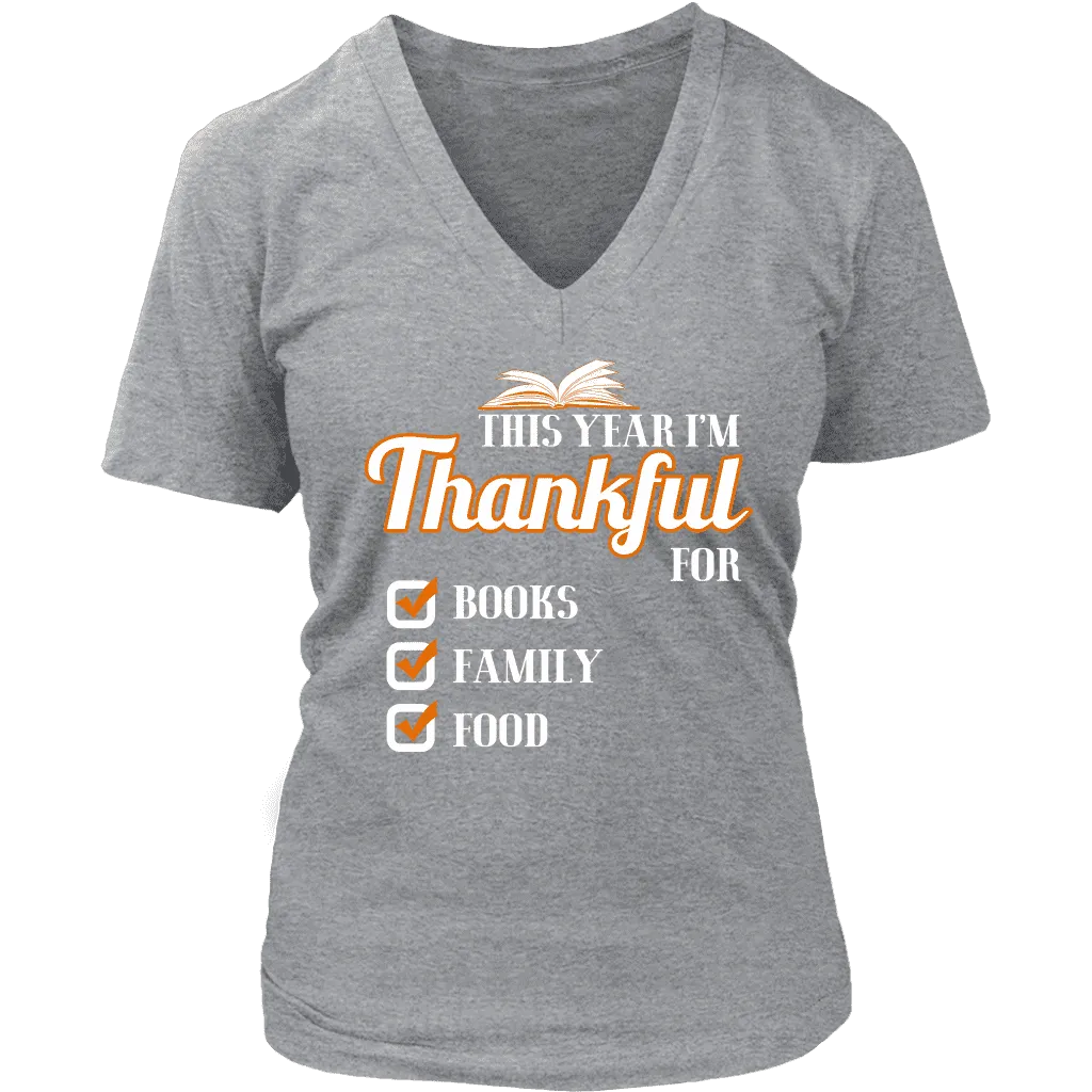 This Year I'm Thanful for Books, Family & Food V-neck tee