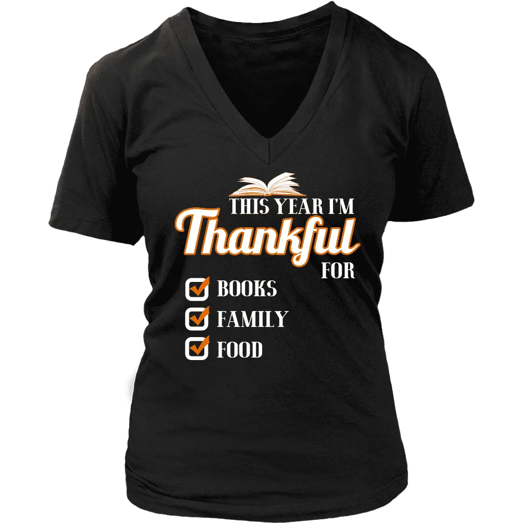 This Year I'm Thanful for Books, Family & Food V-neck tee