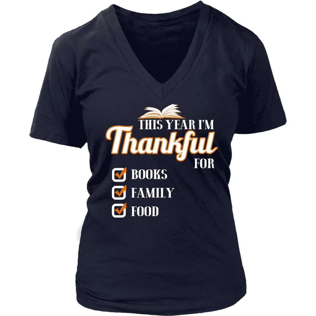 This Year I'm Thanful for Books, Family & Food V-neck tee