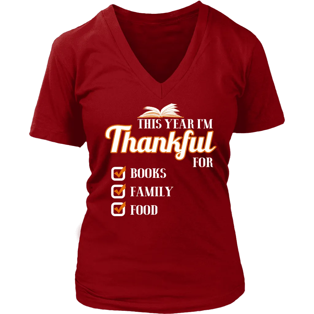 This Year I'm Thanful for Books, Family & Food V-neck tee