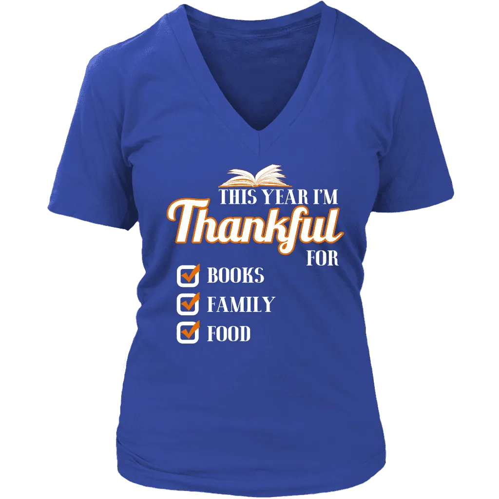 This Year I'm Thanful for Books, Family & Food V-neck tee