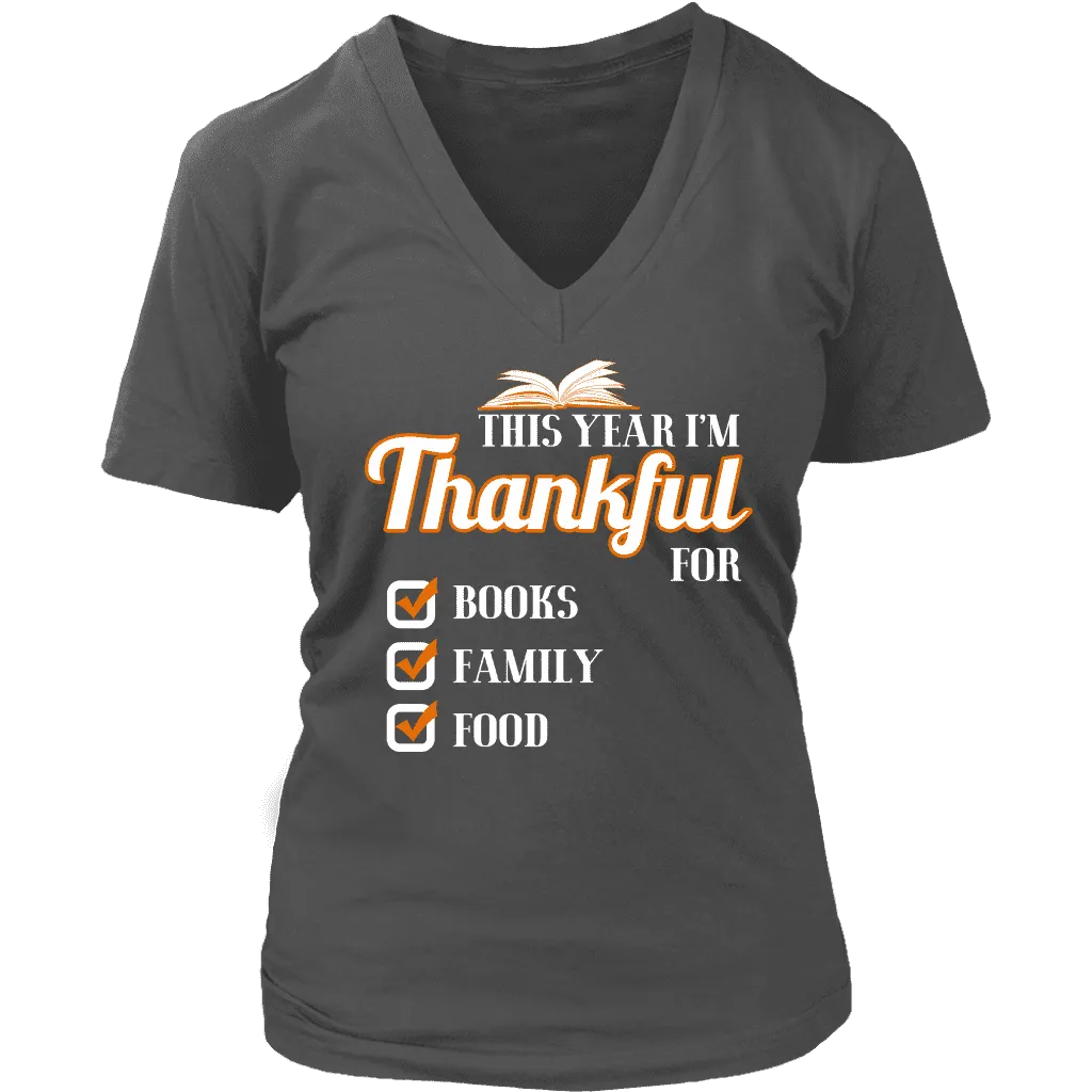 This Year I'm Thanful for Books, Family & Food V-neck tee